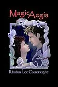 E-Book (epub) Magic Aegis (The Aegis Series, #1) von Rhobin Lee Courtright