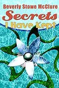 E-Book (epub) Secrets I Have Kept von Beverly Stowe Mcclure
