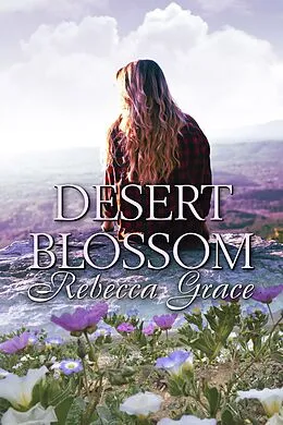 E-Book (epub) Desert Blossom von Rebecca Grace