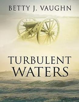 E-Book (epub) Turbulent Waters von Betty J. Vaughn