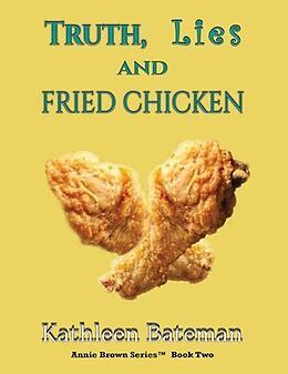 eBook (epub) Truth, Lies and Fried Chicken de Kathleen Bateman