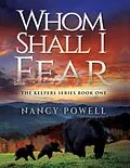 E-Book (epub) Whom Shall I Fear von Nancy Powell