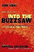 Kartonierter Einband Into The Buzzsaw von kristina Borjesson