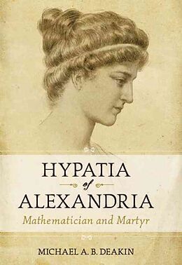 Livre Relié Hypatia of Alexandria de Michael Deakin