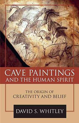 Livre Relié Cave Paintings and the Human Spirit de David S Whitley