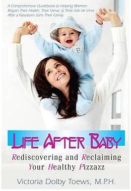 E-Book (epub) Life After Baby von Victoria Dolby Toews