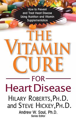 E-Book (epub) The Vitamin Cure for Heart Disease von Hilary Roberts, Steve Hickey