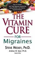 E-Book (epub) The Vitamin Cure for Migraines von Steve Hickey