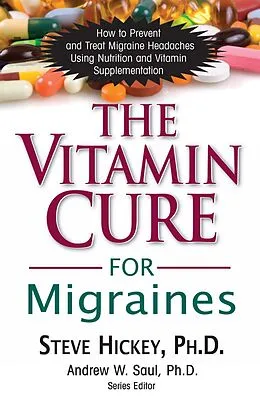 E-Book (epub) The Vitamin Cure for Migraines von Steve Hickey