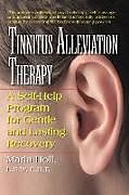 Couverture cartonnée Tinnitus Alleviation Therapy de Maria Holl