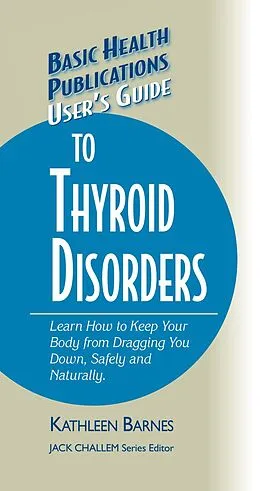 E-Book (epub) User's Guide to Thyroid Disorders von Kathleen Barnes