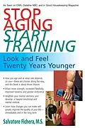 E-Book (epub) Stop Aging, Start Training von Salvatore Fichera