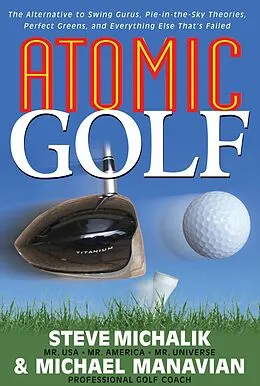 E-Book (epub) Atomic Golf von Steve Michalik, Michael Manavian