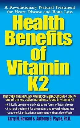 E-Book (epub) Health Benefits of Vitamin K2 von Larry M. Howard, Anthony G. Payne