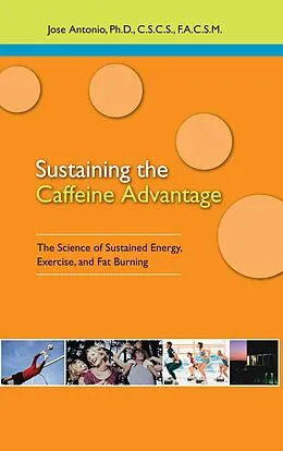 E-Book (epub) Sustaining the Caffeine Advantage von Ph. D. Antonio