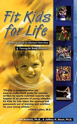 E-Book (epub) Fit Kids for Life von Ph. D. Antonio, Jeffrey R. Stout