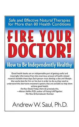 E-Book (epub) Fire Your Doctor! von Andrew W. Saul