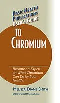 E-Book (epub) User's Guide to Chromium von Melissa Diane Smith