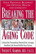 E-Book (epub) Breaking the Aging Code von M. D. Giampapa, Miryan Ehrlich Williamson