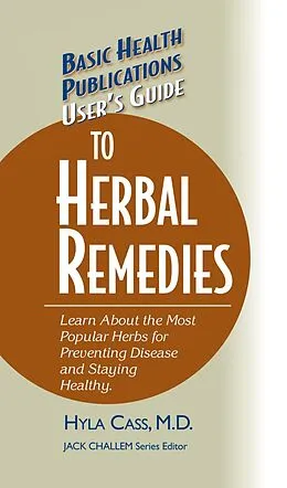 E-Book (epub) User's Guide to Herbal Remedies von M. D. Cass