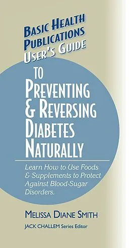 E-Book (epub) User's Guide to Preventing & Reversing Diabetes Naturally von Melissa Diane Smith