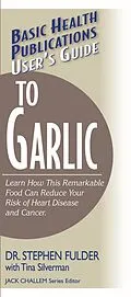 E-Book (epub) User's Guide to Garlic von Ph. D. Fulder