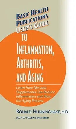 E-Book (epub) User's Guide to Inflammation, Arthritis, and Aging von Ron Hunninghake