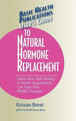 E-Book (epub) User's Guide to Natural Hormone Replacement von Kathleen Barnes