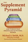 E-Book (epub) The Supplement Pyramid von Michael A. Smith