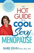 E-Book (epub) The Hot Guide to a Cool, Sexy Menopause von Barbara Dehn