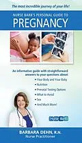 E-Book (epub) Nurse Barb's Personal Guide to Pregnancy von Barbara Dehn