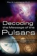 Couverture cartonnée Decoding the Message of the Pulsars de Paul A. La Violette