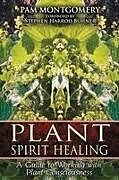 Couverture cartonnée Plant Spirit Healing de Pam Montgomery