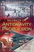 Kartonierter Einband Secrets of Antigravity Propulsion von Paul A. LaViolette