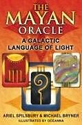 Textkarten / Symbolkarten The Mayan Oracle von Ariel Spilsbury, Michael Bryner