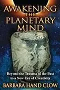 Kartonierter Einband Awakening the Planetary Mind von Barbara Hand Clow