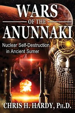 E-Book (epub) Wars of the Anunnaki von Chris H. Hardy