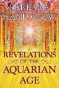 Couverture cartonnée Revelations of the Aquarian Age de Barbara Hand Clow