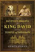 E-Book (epub) Egyptian Origins of King David and the Temple of Solomon von Ahmed Osman