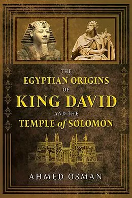E-Book (epub) Egyptian Origins of King David and the Temple of Solomon von Ahmed Osman