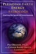 Kartonierter Einband Pleiadian Earth Energy Astrology von Pia Orleane, Cullen Baird Smith