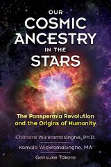 eBook (epub) Our Cosmic Ancestry in the Stars de Ph.D. Chandra Wickramasinghe, Kamala Wickramasinghe, Gensuke Tokoro