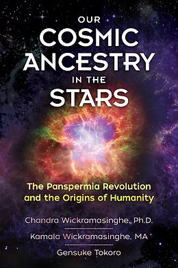 eBook (epub) Our Cosmic Ancestry in the Stars de Ph.D. Chandra Wickramasinghe, Kamala Wickramasinghe, Gensuke Tokoro