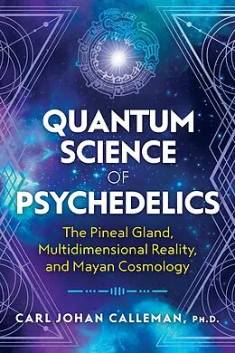 E-Book (epub) Quantum Science of Psychedelics von Carl Johan Calleman
