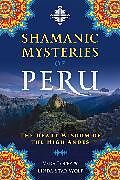 Couverture cartonnée Shamanic Mysteries of Peru de Vera Lopez, Linda Star Wolf