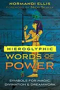 E-Book (epub) Hieroglyphic Words of Power von Normandi Ellis