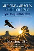 E-Book (epub) Medicine and Miracles in the High Desert von Erica M. Elliott