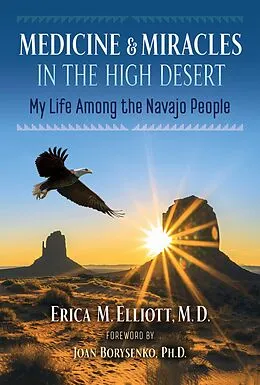 E-Book (epub) Medicine and Miracles in the High Desert von Erica M. Elliott