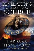 Couverture cartonnée Revelations from the Source de Barbara Hand Clow