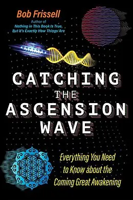 E-Book (epub) Catching the Ascension Wave von Bob Frissell